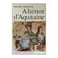 Régine Pernoud: Aliénor D'Aquitaine
