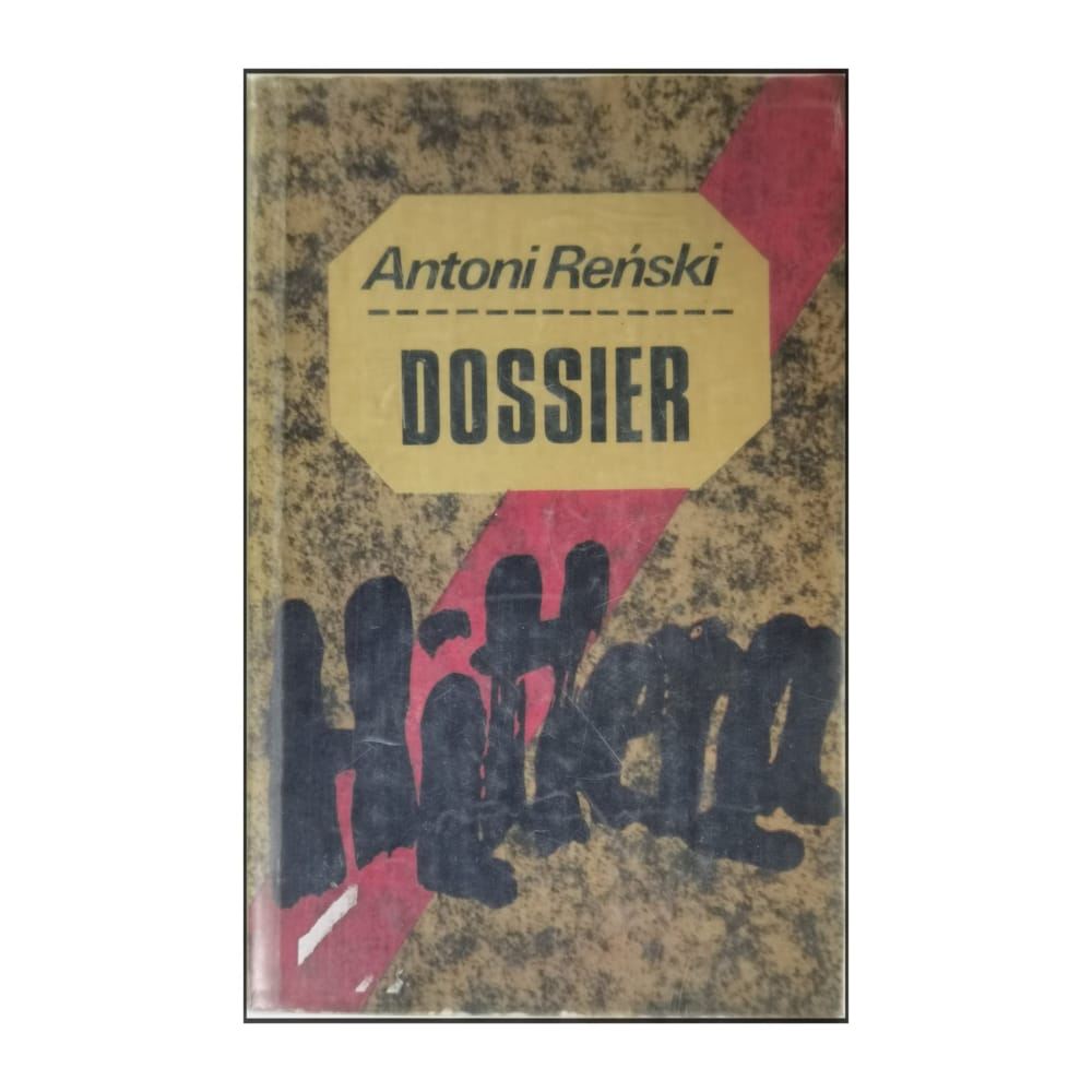 Antoni Reński: Dossier Hitlera: Teczka I