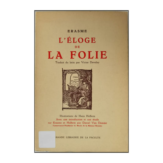 Erasmus: L'Éloge De La Folie