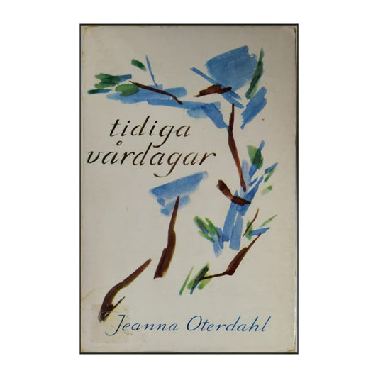 Jeanna Oterdahl: Tidiga Vårdagar