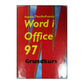 Yvonne Thorfveeverett: Word I Office 97 Grundkurs