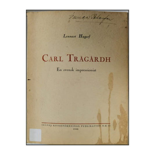 Lennart Hagerf: Carl Trägårdh: En Svensk Impressionist