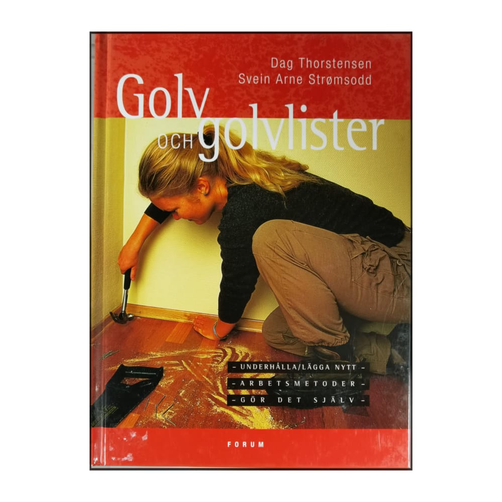 Dag Thorstensen & Svein Arne Strømsodd: Golv Och Golvlister