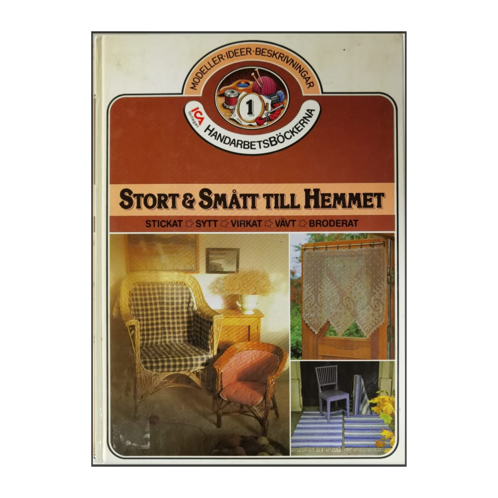 Handarbetsböckerna: Stort & Smått Till Hemmet