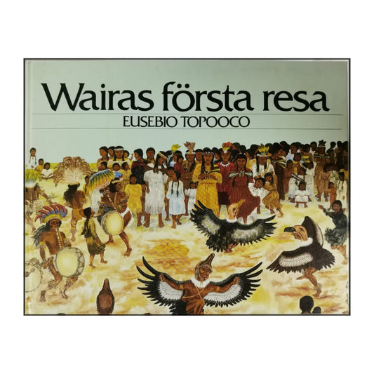Eusebio Topooco: Wairas Första Resa