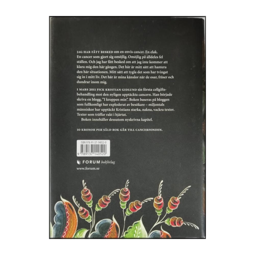 Kristian Gidlund: I Kroppen Min: Resan Mot Livets Slut Och Allting Början