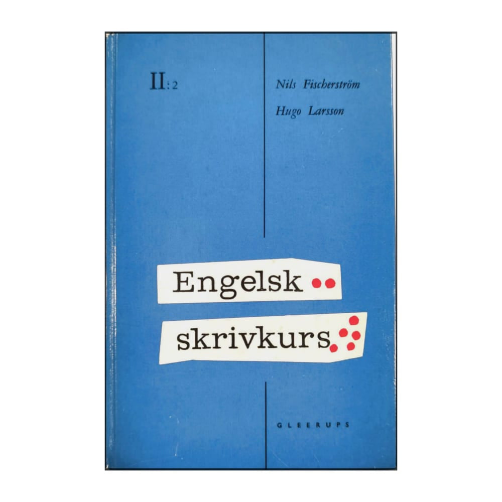 Hugo Larsson & Nils Fischerström: Engelsk Skrivkurs