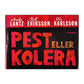 Annika Lantz & Kjell Eriksson & Ola Karlsson: Pest Eller Kolera