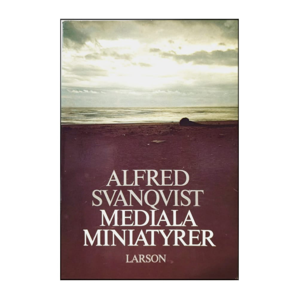 Alfred Svanqvist: Mediala Miniatyrer