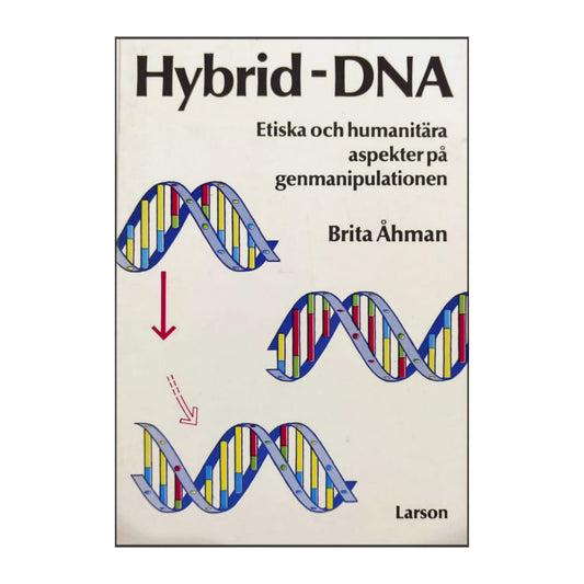 Brita Åhman: Hybrid-Dna