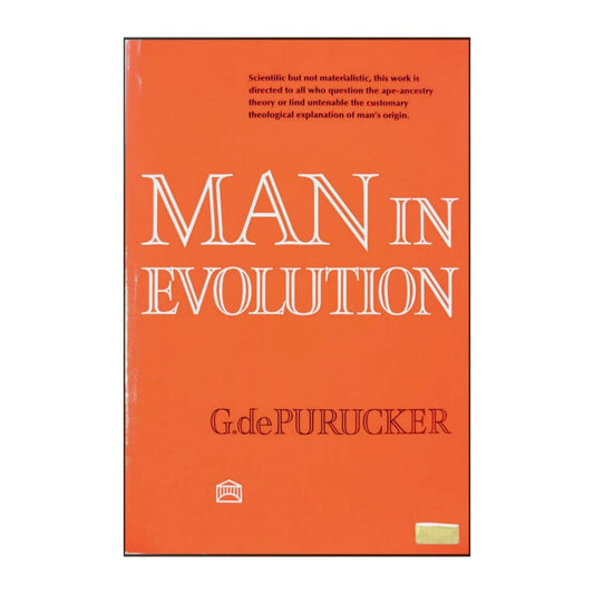 Gottfried De Purucker: Man In Evolution