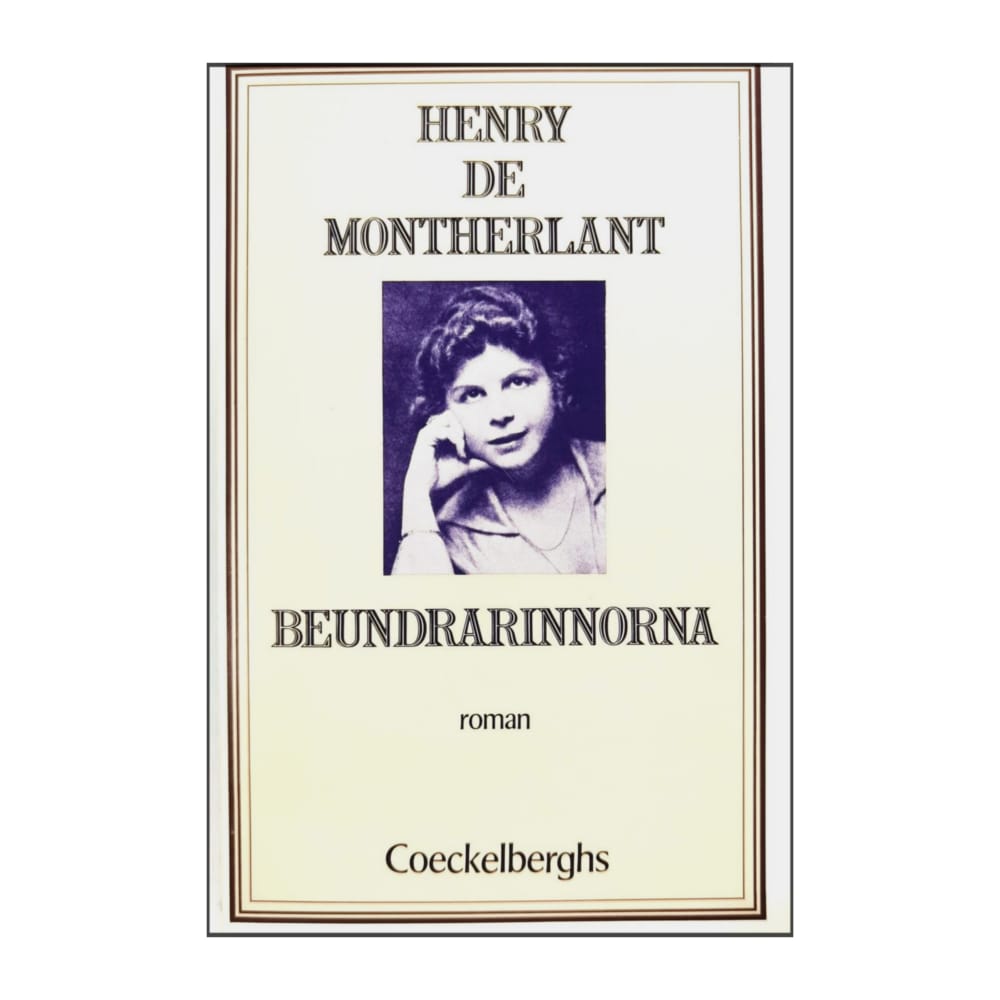 Henry De Montherlant: Beundrarinnorna