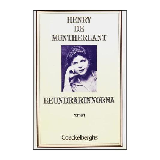Henry De Montherlant: Beundrarinnorna
