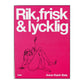 Anna-Karin Elde: Rik Frisk & Lycklig