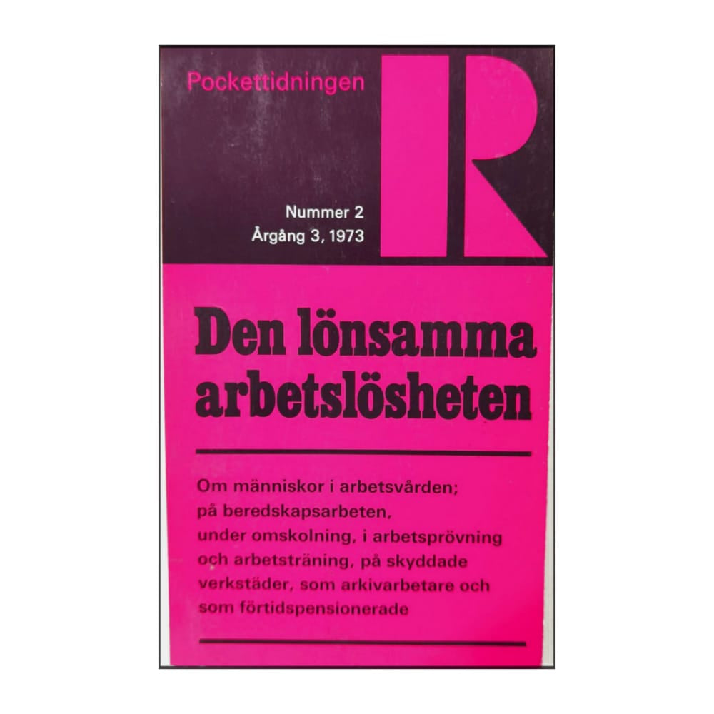Pockettidningen R 1973 Nr 2 Den Lönsamma Arbetslösheten