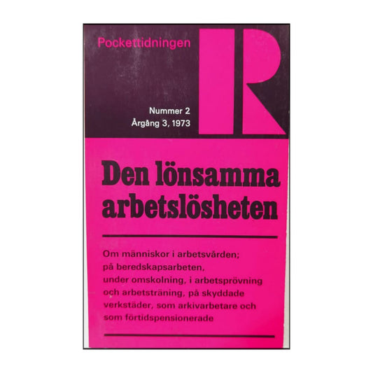 Pockettidningen R 1973 Nr 2 Den Lönsamma Arbetslösheten