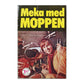 Greger Biörklund-Girsch: Meka Med Moppen