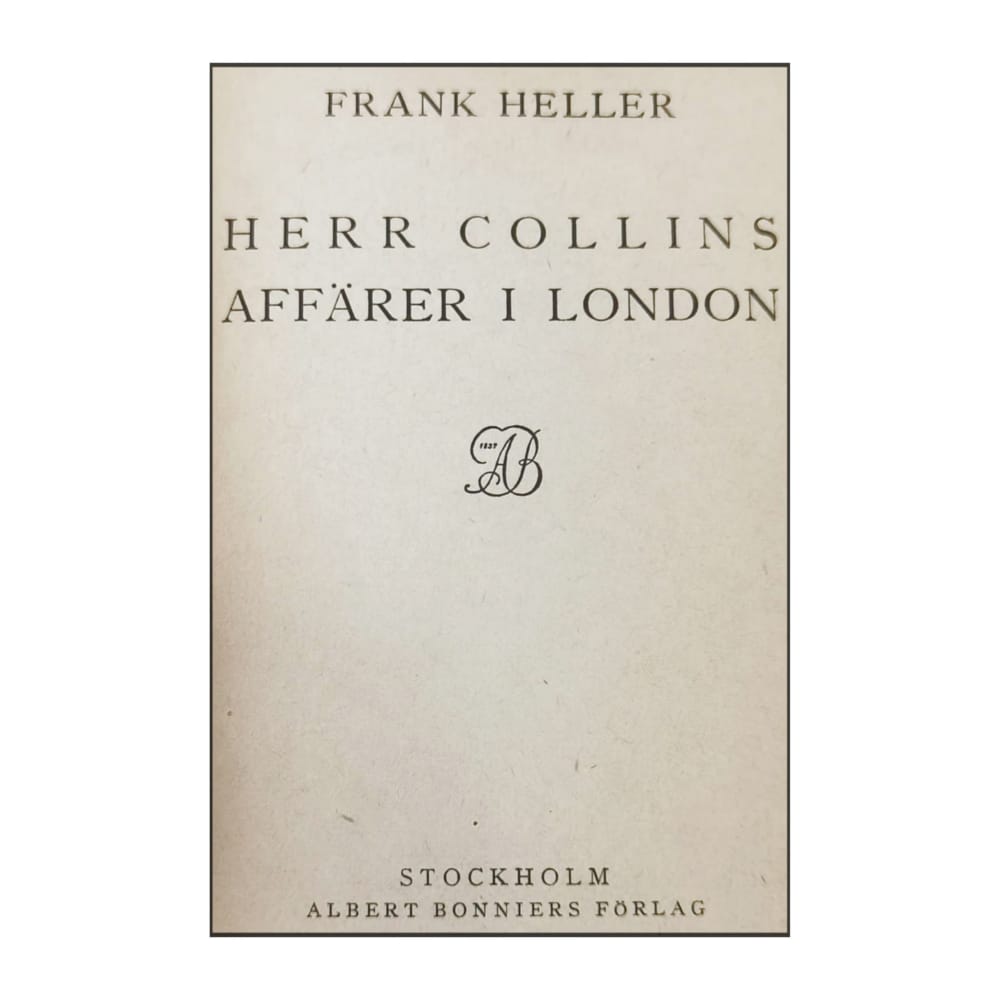 Frank Heller: Herr Collins Affärer I London