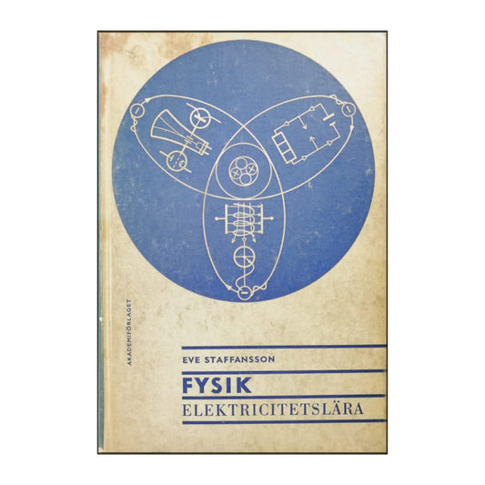 Eve Staffansson: Fysik - Elektricitetslära
