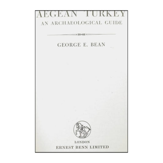 George E. Bean: Aegean Turkey