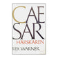Rex Warner: Caesar Härskaren