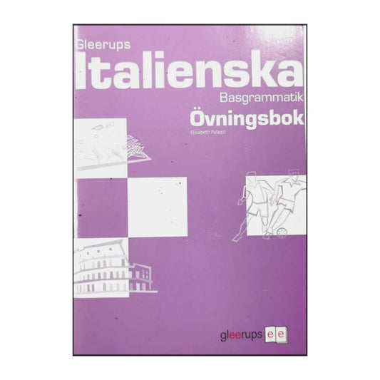 Elisabeth Palazzi: Gleerups Italienska Basgrammatik - Övningsbok