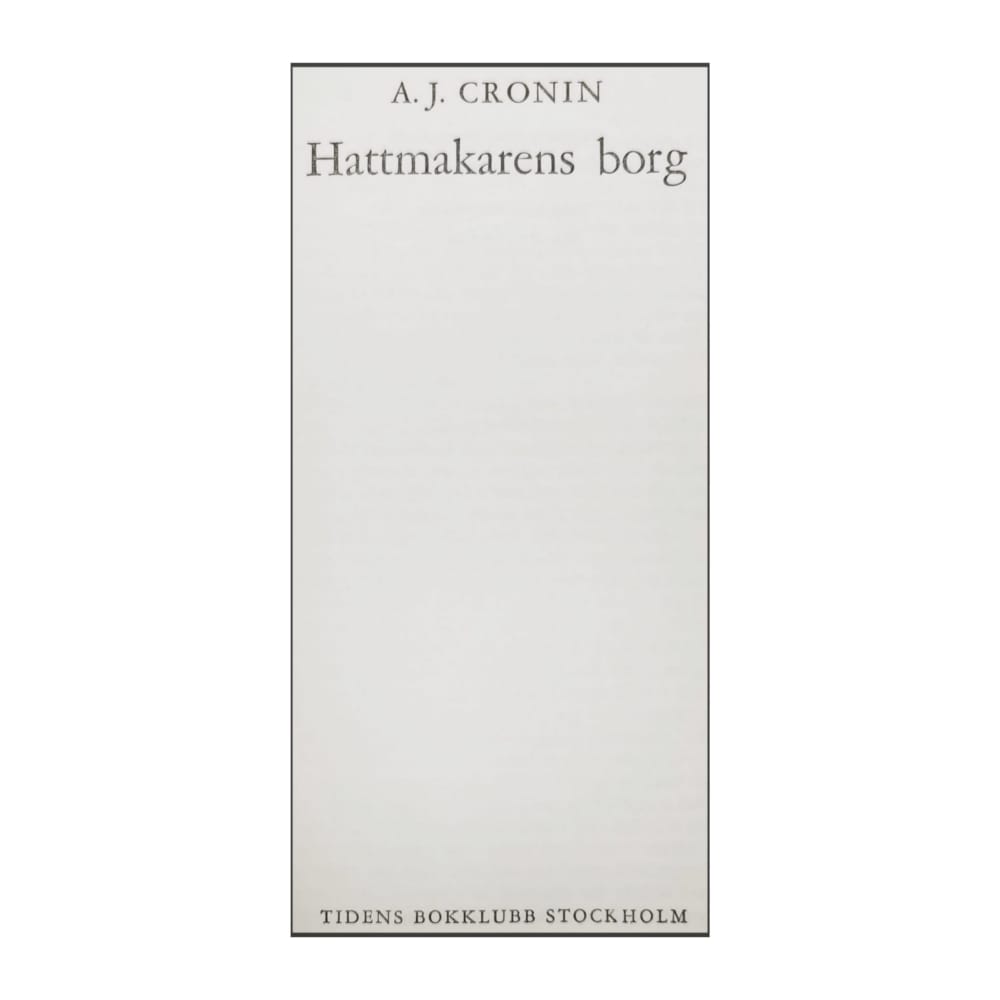 A. J. Cronin: Hattmakarens Borg