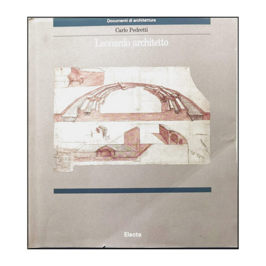 Carlo Pedretti: Leonardo Architetto