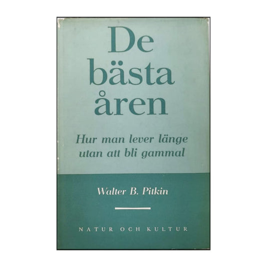 Walter B. Pitkin: De Bästa Åren