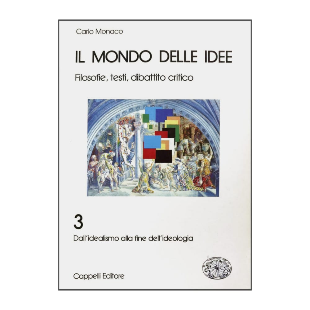 Carlo Monaco: Il Mondo Delle Idee 3