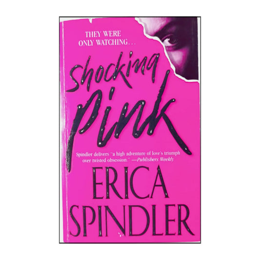 Erica Spindler: Shocking Pink