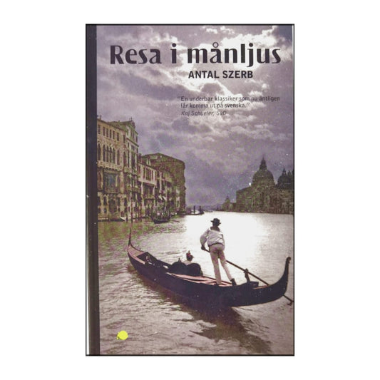 Antal Szerb: Resa I Månljus