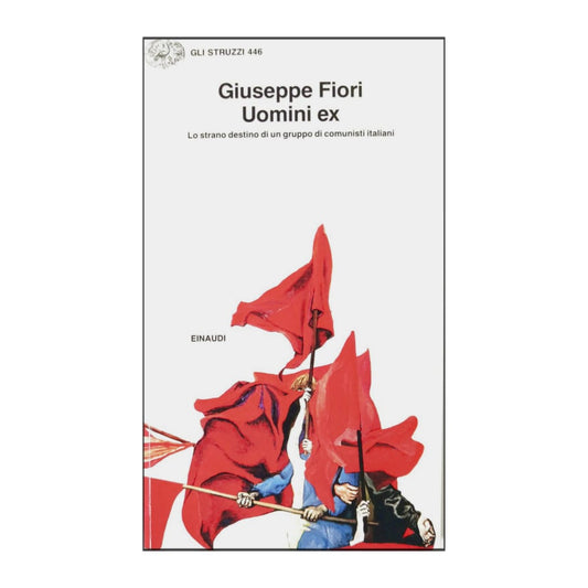 Giuseppe Fiori: Uomini Ex