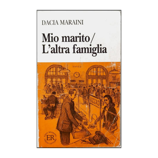 Dacia Maraini: Mio Marito - L'Altra Famiglia