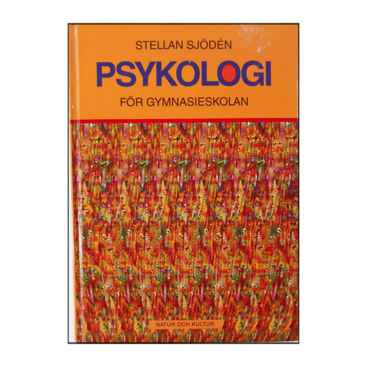 Stellan Sjödén: Psykologi För Gymnasieskolan