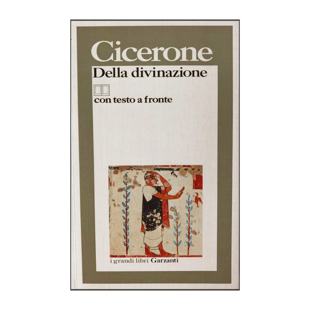 Marco Tullio Gicerone: Della Divinazione