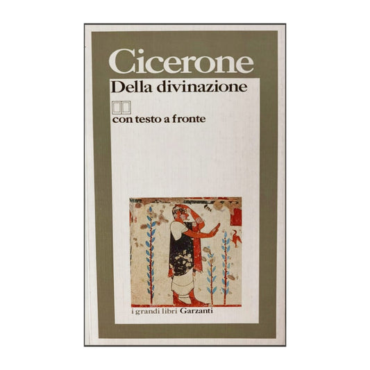 Marco Tullio Gicerone: Della Divinazione