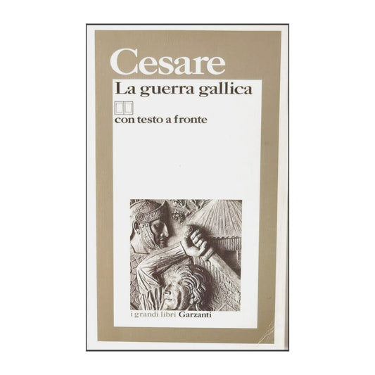 Gaio Giulio Cesare: La Guerre Gallica