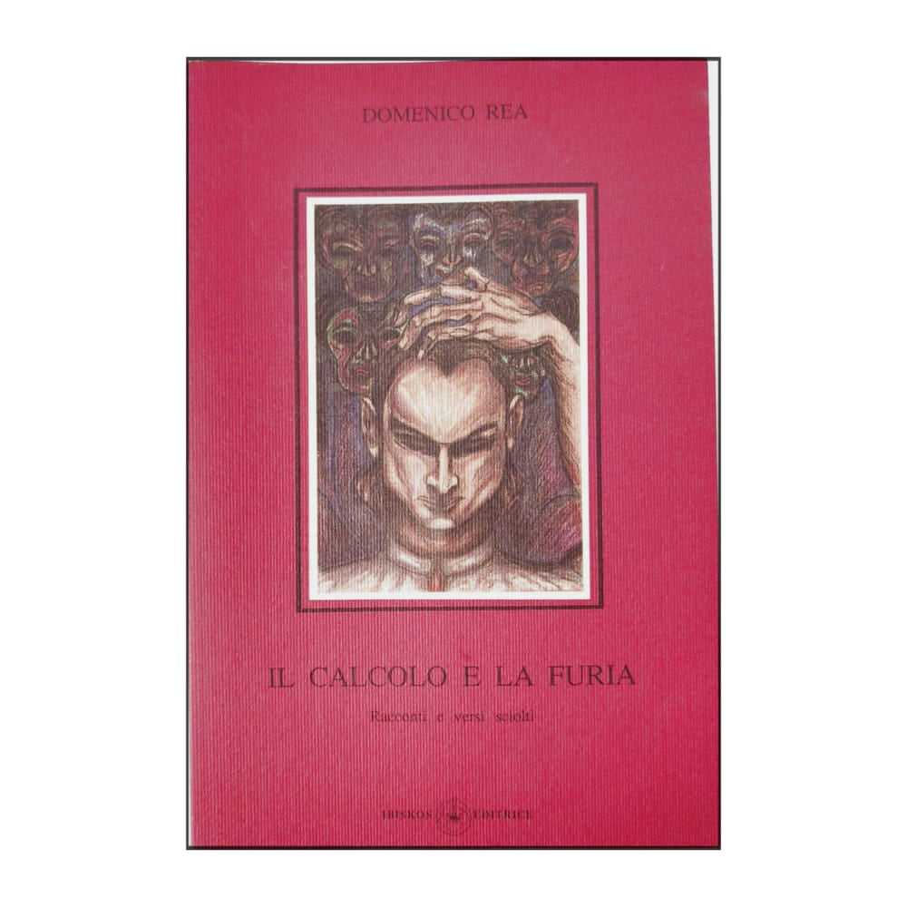 Domenico Rea: Il Calcolo E La Furia
