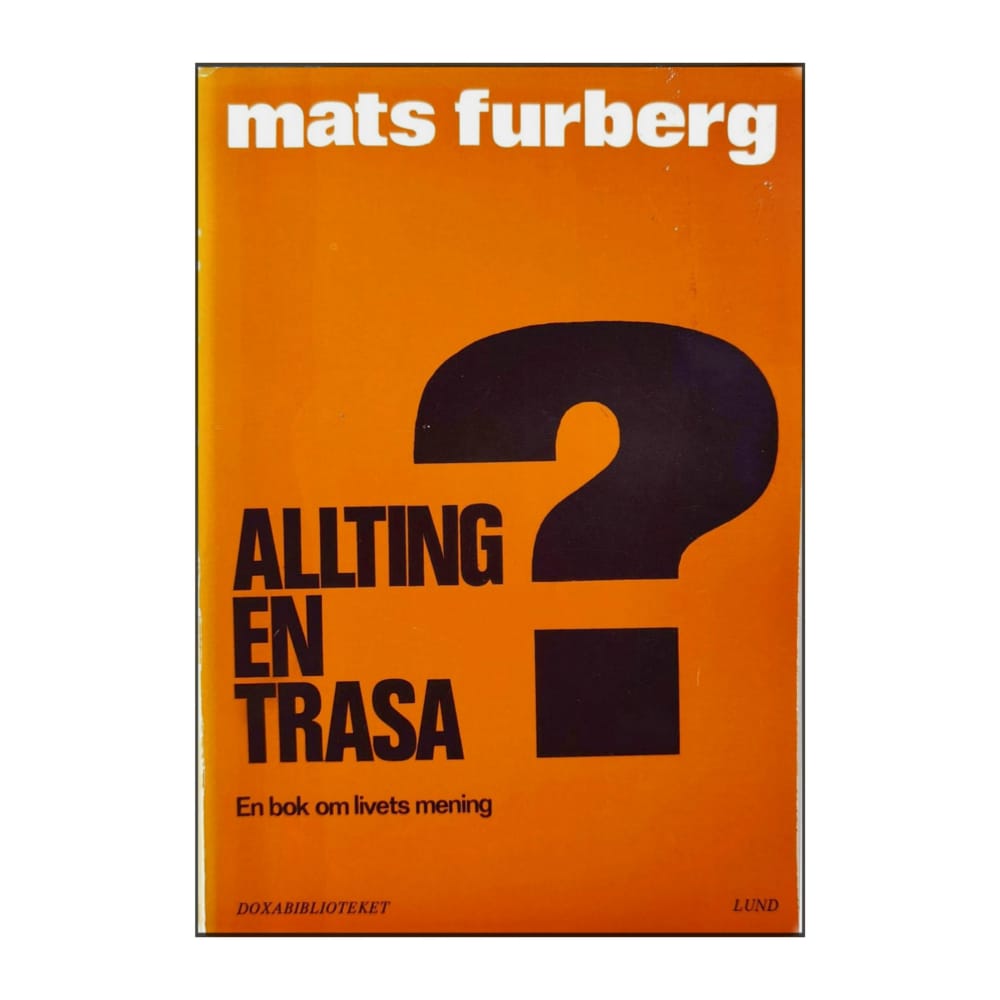Mats Furberg: Allting En Trasa