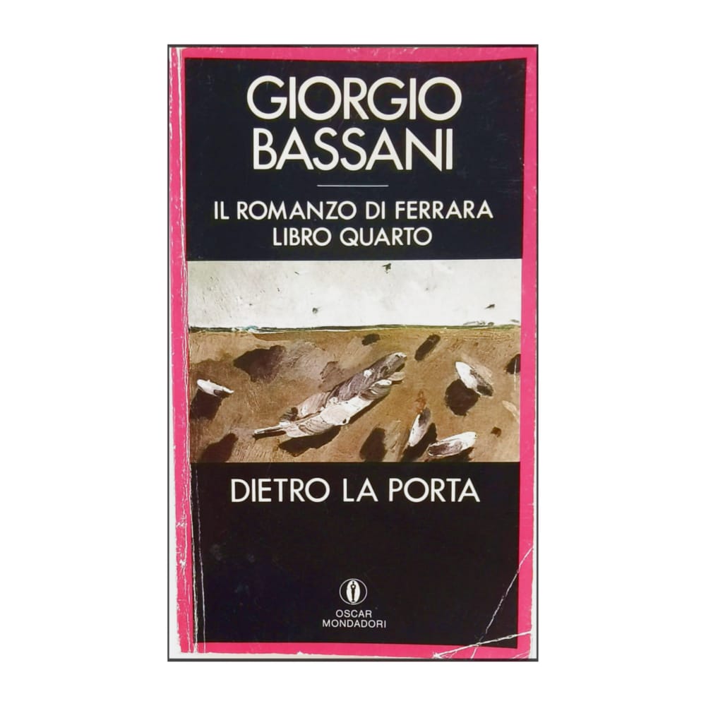 Giorgio Bassani: Dietro La Porta