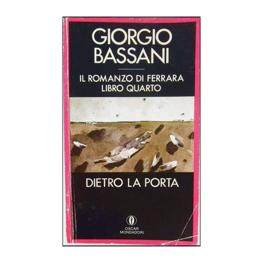 Giorgio Bassani: Dietro La Porta