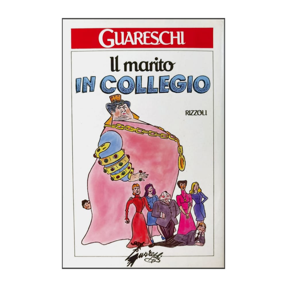 Giovannino Guareschi: Il Marito In Collegio