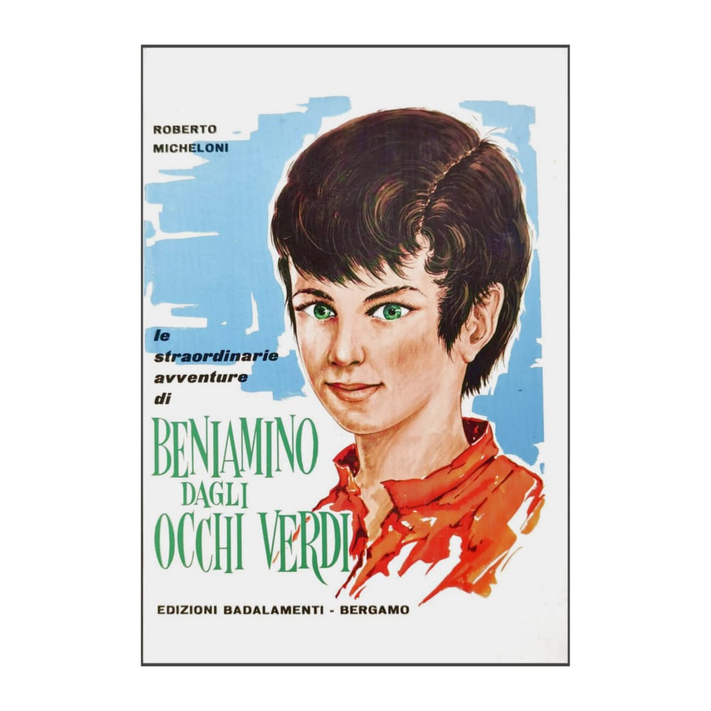Roberto Micheloni: Beniamino Dagli Occhi Verdi
