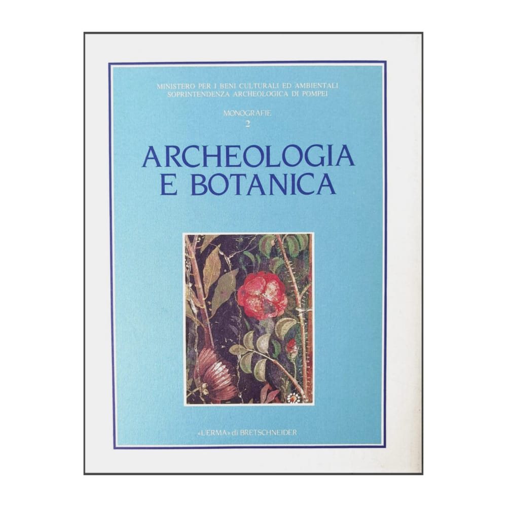 Monografie 2: Archeologia E Botanica
