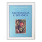 Monografie 2: Archeologia E Botanica