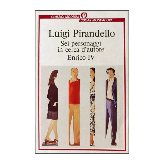 Luigi Pirandello: Sei Personaggi In Cerca D'Autore Enrico 4