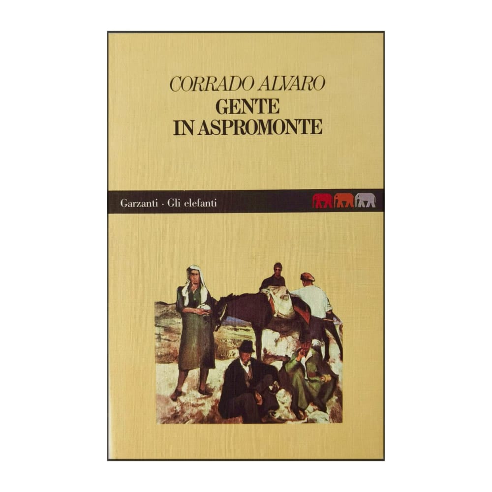 Corrado Alvaro: Gente In Aspromonte