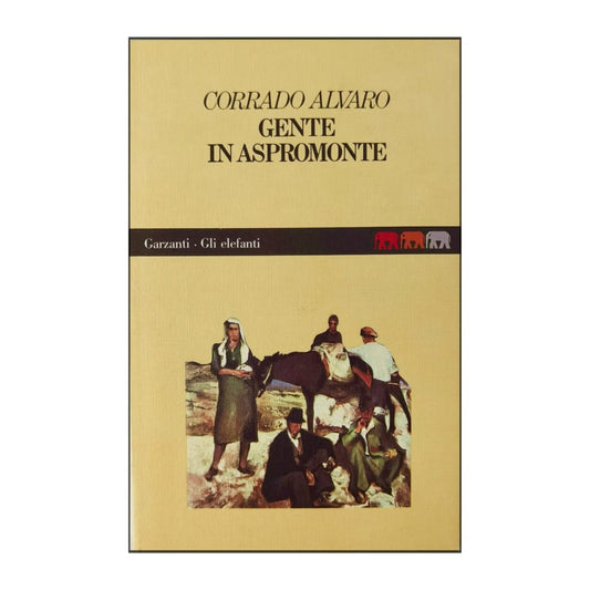 Corrado Alvaro: Gente In Aspromonte