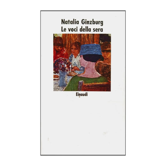 Natalia Ginzburg: Le Voci Della Sera